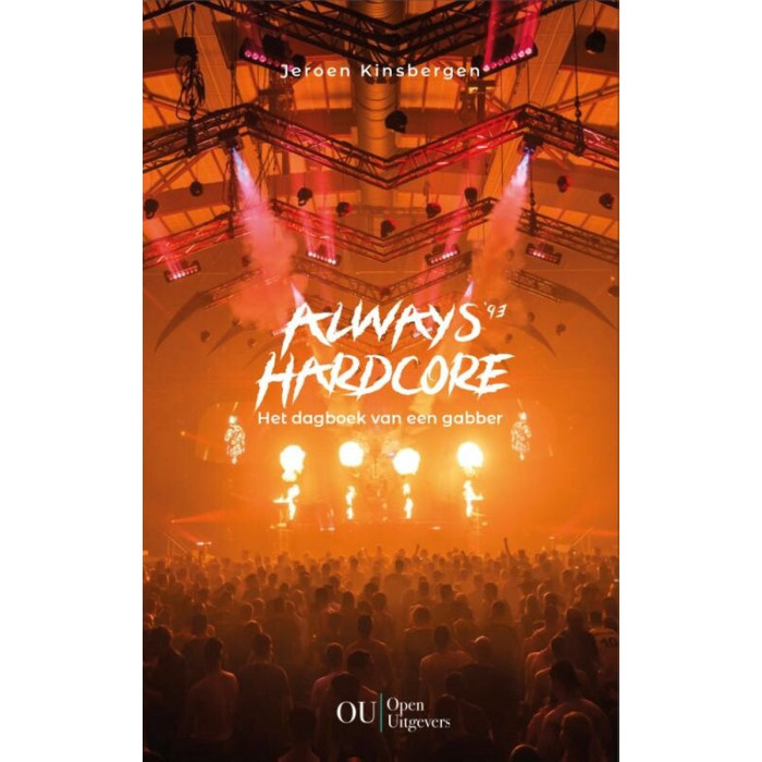 Always Hardcore Het dagboek van een gabber 