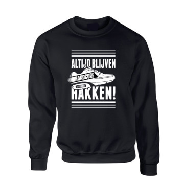 Hard-Wear Sweater ALTIJD BLIJVEN HAKKEN! | black