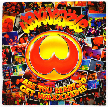 Waxweazle - are you ready to get waxxxed!!! cd
